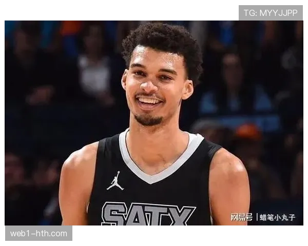 文班亚马伤愈复出后状态回升 马刺重建基石作用明显 文班亚马伤愈复出后状态回升 马刺重建基石作用明显